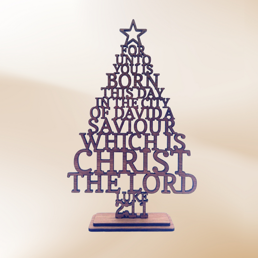 Wooden Christmas Tree Luke 2:11 - "For Unto You is Born This Day In The City of David A Saviour Which is Christ The Lord"